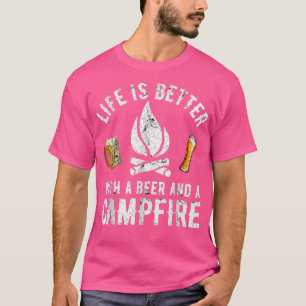 Life Is Better With Beer And Campfire Funny Dad Ca T-Shirt