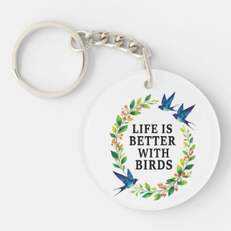 LIFE IS BETTER WITH BIRDS KEY RING
