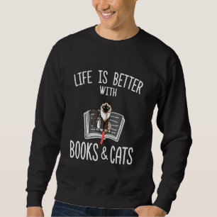 Life Is Better With Books Cats Birman Cat Sweatshirt