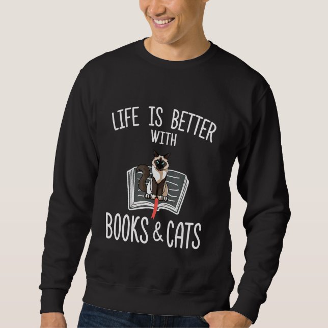 Life Is Better With Books Cats Birman Cat Sweatshirt (Front)