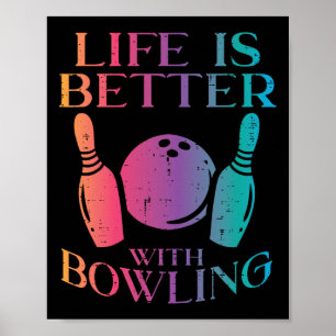 Life Is Better With Bowling Bowler Women Girls Kid Poster