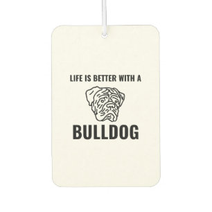 Life is better with bulldogs funny pets car air freshener