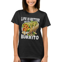 life is better with burrito
