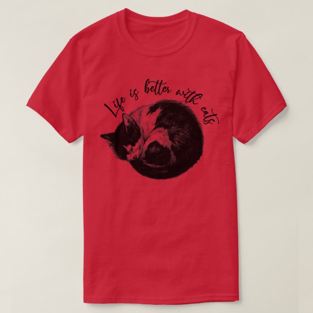 Life is better with cats2 T-Shirt (Design Front)