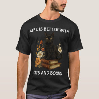 Life Is Better With Cats And Books Cat Lover T-Shirt