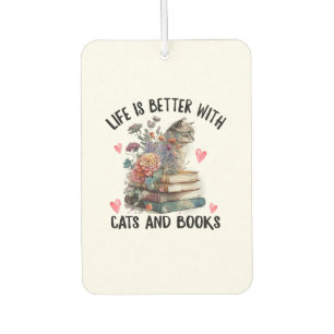 Life is better with Cats and Books Funny Cat Car Air Freshener
