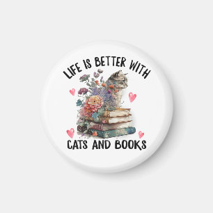 Life is better with Cats and Books Funny Cat Magnet
