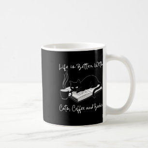 Life Is Better With Cats  Coffee Mug