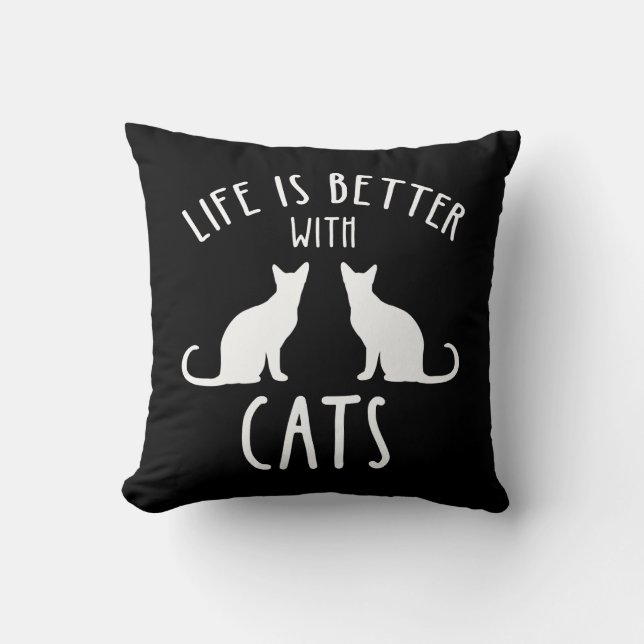 Life Is Better With Cats Cushion (Front)