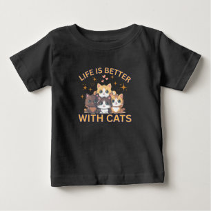 Life Is Better With Cats Cute Kittens Baby T-Shirt