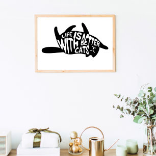 Life is better with cats Fun Typography Poster