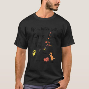 Life Is Better With Cats Funny Best Cat Lovers Gif T-Shirt