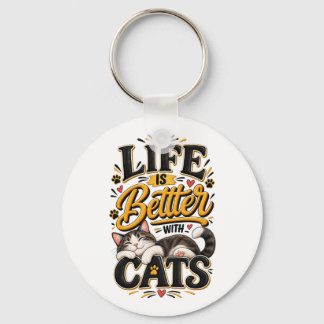 Life Is Better With Cats Key Ring