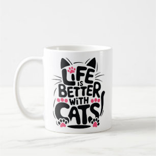 Life is Better With Cats Mug We Are All Mugs
