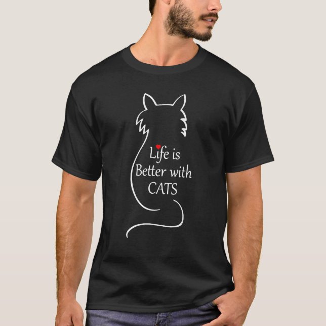 life is better with cats T-Shirt (Front)