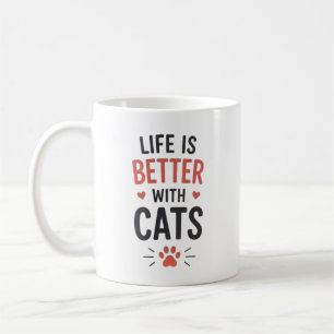 Life Is Better With Cats Typography Cat Lover Coffee Mug