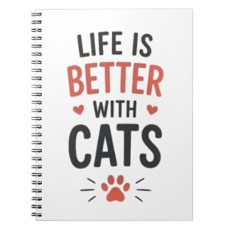 Life Is Better With Cats Typography Cat Lover Notebook