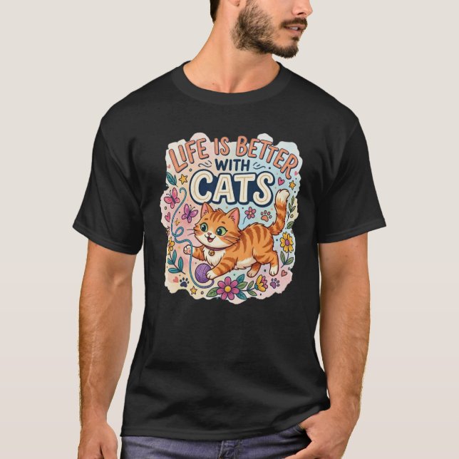 Life is Better With Cats Watercolor Illustration T-Shirt (Front)