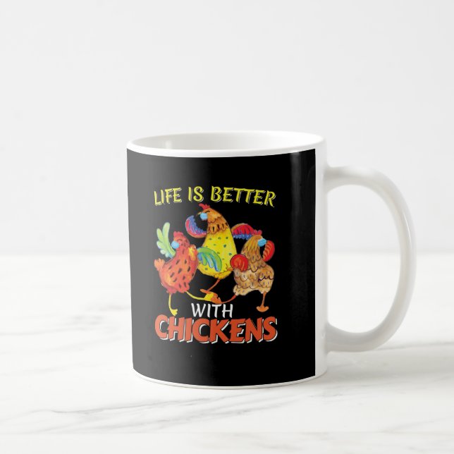 Life is Better with Chickens Coffee Mug (Right)