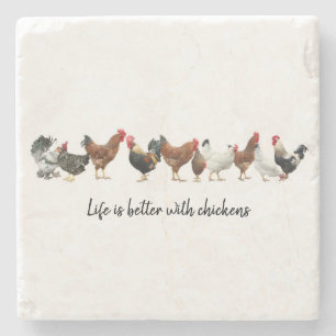Life Is Better With Chickens Stone Coaster