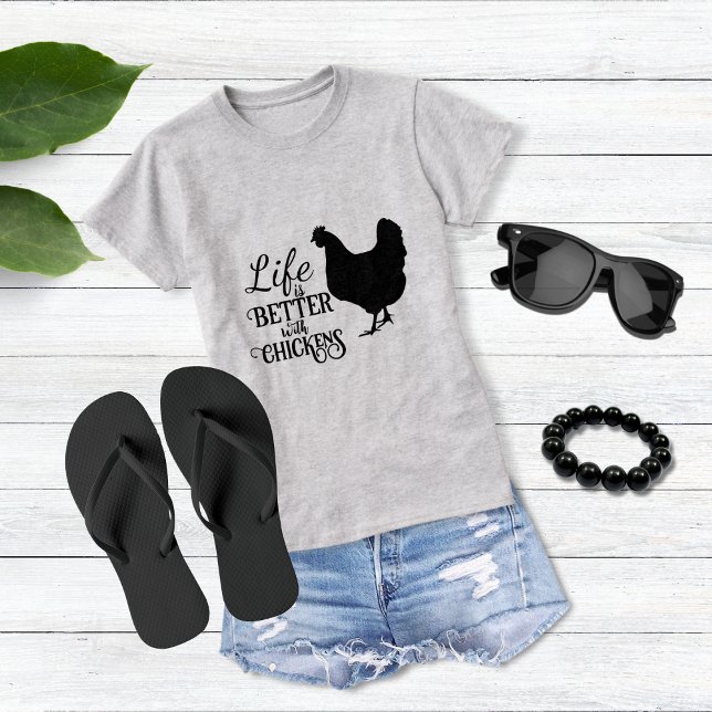 Life is better with chickens T-Shirt (Creator Uploaded)