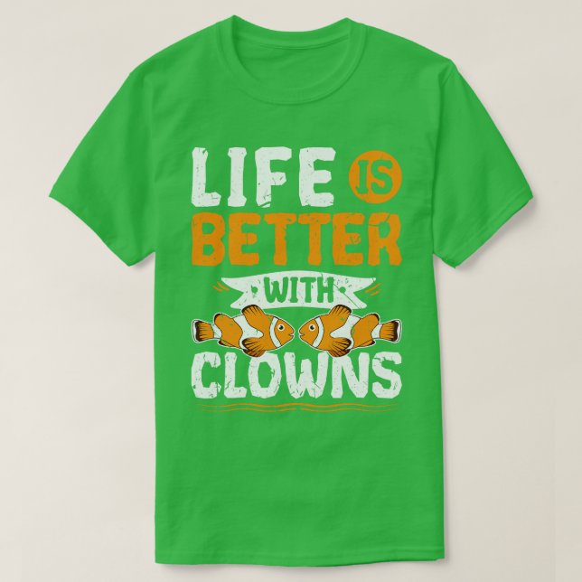 Life Is Better With Clowns Fish Tank Aquarium (Design Front)