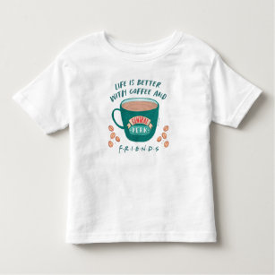 Life is Better with Coffee and FRIENDS™ Toddler T-Shirt