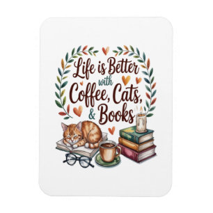 Life Is Better with Coffee Cats Books Magnet