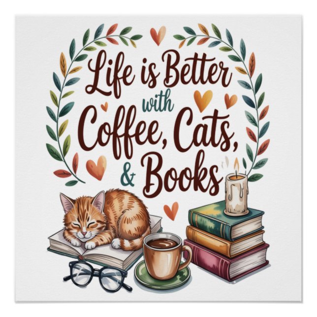 Life Is Better with Coffee Cats Books Poster (Front)