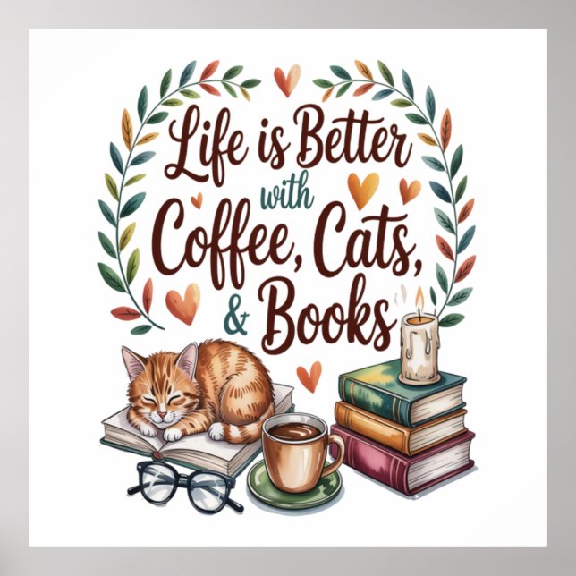 Life Is Better with Coffee Cats Books Poster (Front)