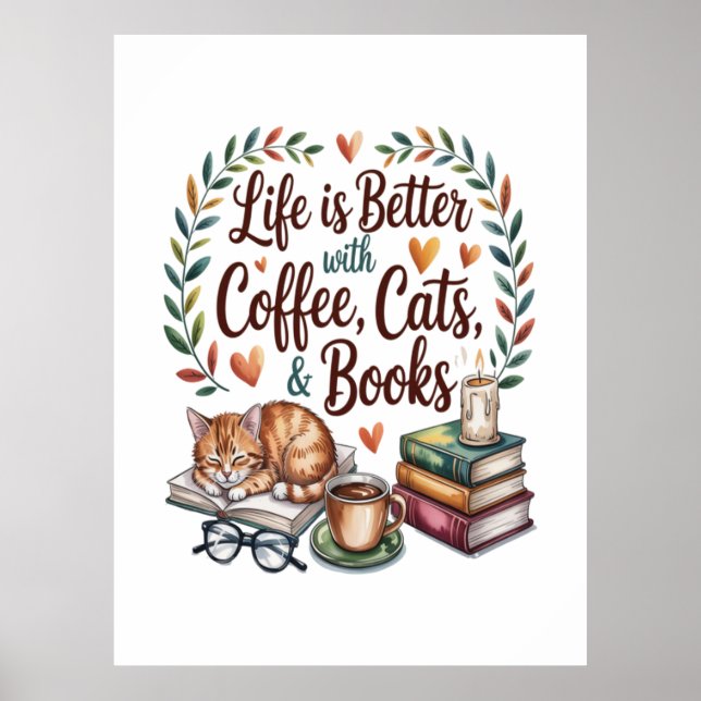 Life Is Better with Coffee Cats Books Poster (Front)