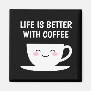 Life is better with coffee cute Kawaii cartoon cup Magnet