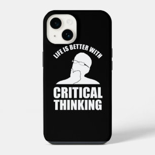 Life Is Better With Critical Thinking iPhone 14 Case