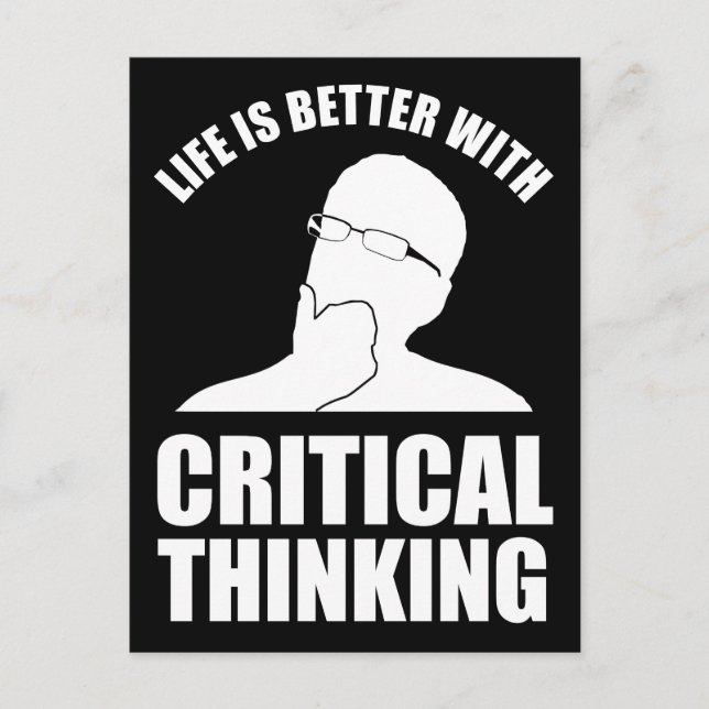 Life Is Better With Critical Thinking Postcard (Front)