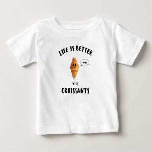 LIFE IS BETTER with CROISSANTS Black Writing Baby T-Shirt