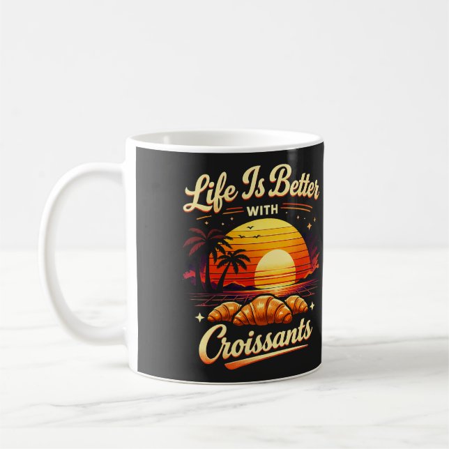 Life Is Better With Croissants Coffee Mug (Left)