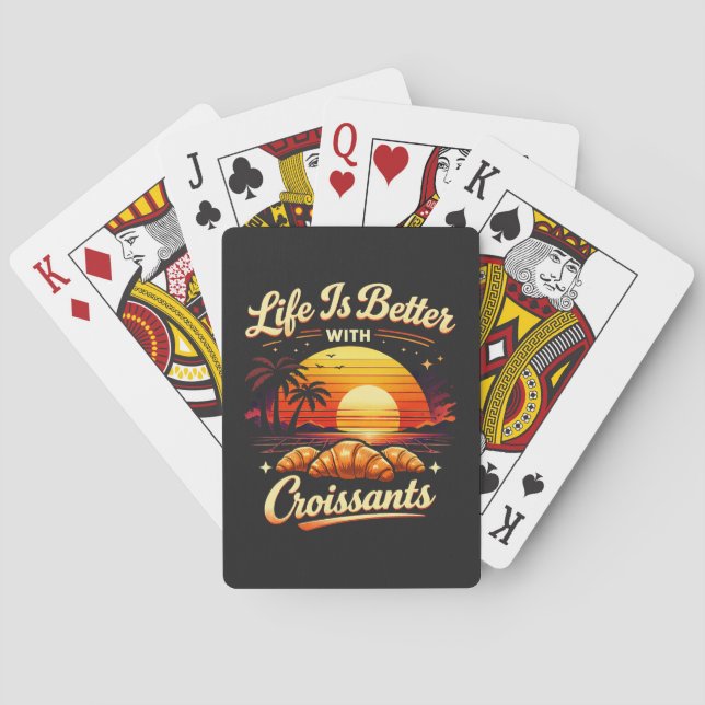 Life Is Better With Croissants Playing Cards (Back)