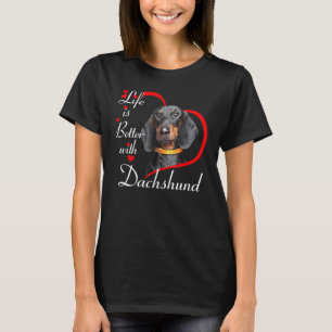 Life Is Better With Dachshund T-Shirt