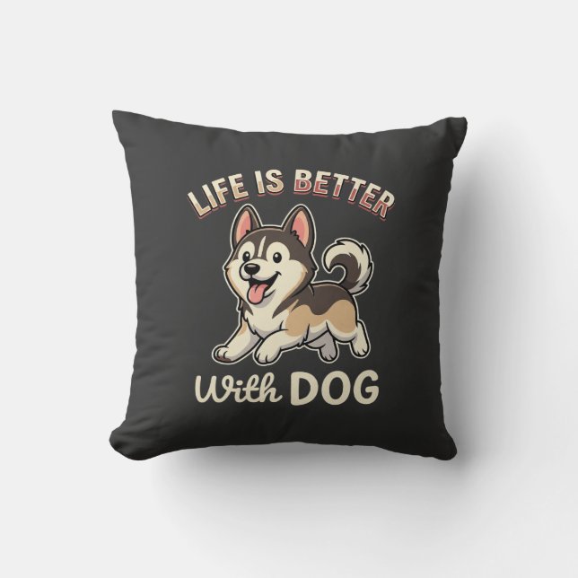 Life Is Better With Dog Cartoon Cushion (Front)
