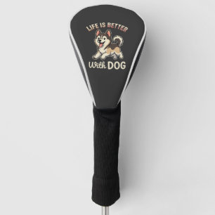 Life Is Better With Dog Cartoon Golf Head Cover