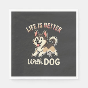 Life Is Better With Dog Cartoon Napkin