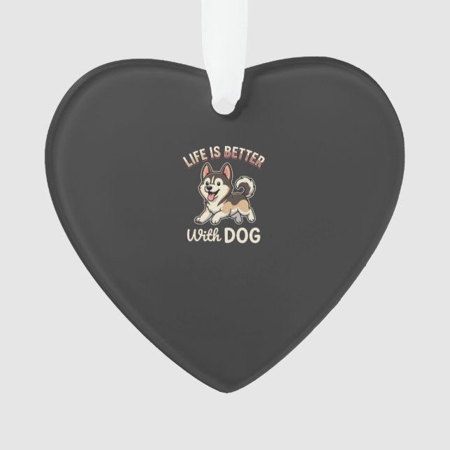 Life Is Better With Dog Cartoon Ornament (Front)