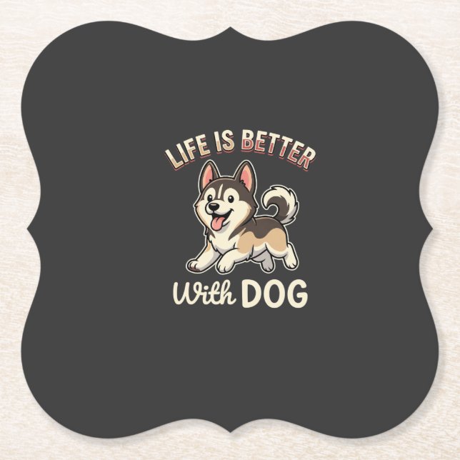 Life Is Better With Dog Cartoon Paper Coaster (Front)