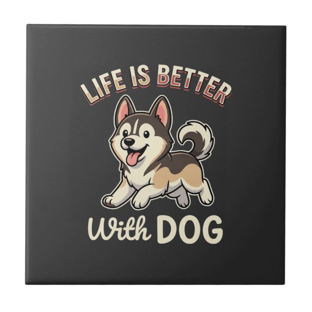 Life Is Better With Dog Cartoon Tile (Front)