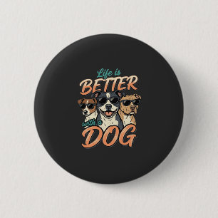 Life Is Better With Dog Vector 6 Cm Round Badge