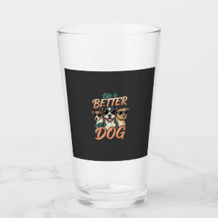 Life Is Better With Dog Vector Glass