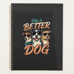 Life Is Better With Dog Vector Planner