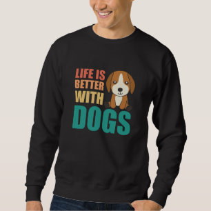 Life Is Better With Dogs Cute Beagle Dog Brown Sweatshirt