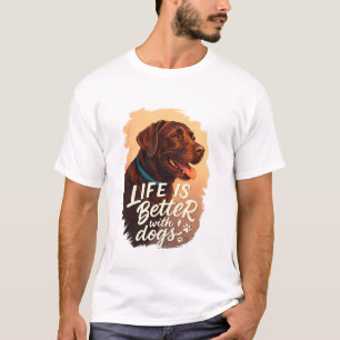 Life Is Better With Dogs – Retro Dog Lover Typogra T-Shirt