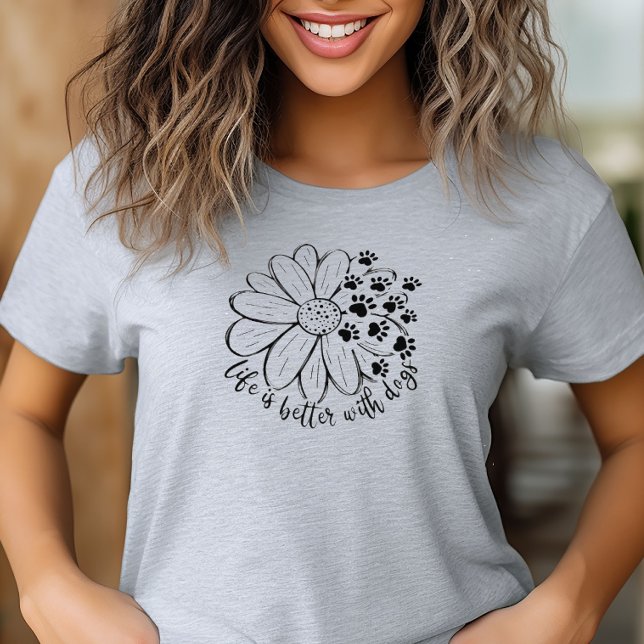 Life is Better with Dogs T-Shirt (Life is Better with Dogs tshirt)